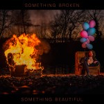 Something Broken Something Beautiful Digital Download