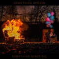 Something Broken Something Beautiful Digital Download